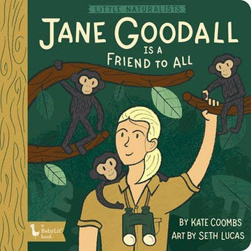 Jane Goodall Is a Friend to All (Board Book)