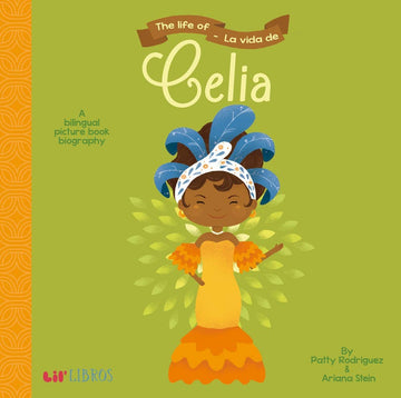 Life of Celia / La vida de Celia (Bilingual Board Book)