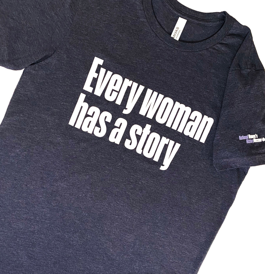 Every Woman Has a Story Tee