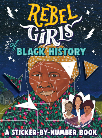Rebel Girls of Black History: A Sticker by Number Book